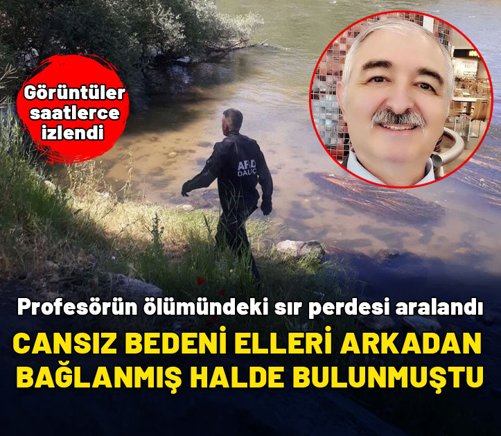 Profesörün cesedi elleri arkadan bağlanmış halde bulunmuştu: Sır perdesi aralandı