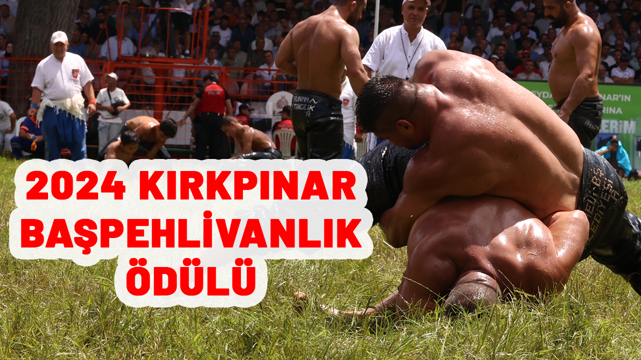 2024 BAŞPEHLİVAN ÖDÜLÜ NE KADAR? Temmuz 2024 başpehlivan kaç TL ödül alacak?