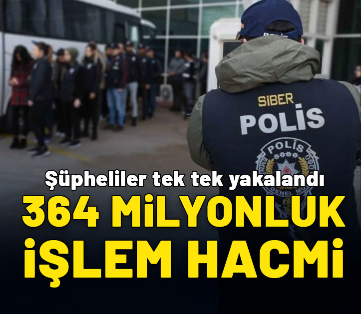 364 milyonluk işlem hacmi! Sibergöz dolandırıcıları tek tek yakaladı