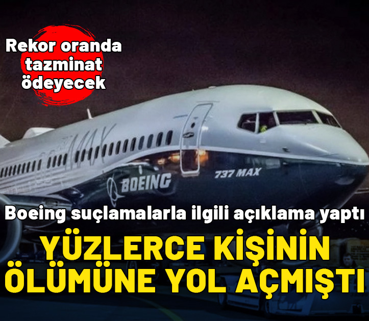 346 kişinin ölümüne yol açmıştı! Boeing suçlamaları kabul etti! 243,6 milyon dolar ödeyecek