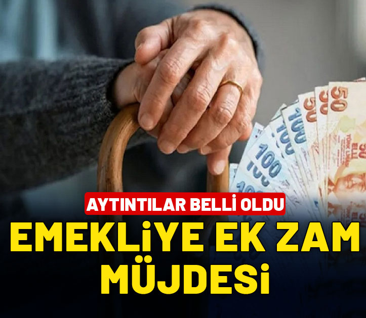 Emekliye ek zam müjdesi! Ayrıntılar belli oldu