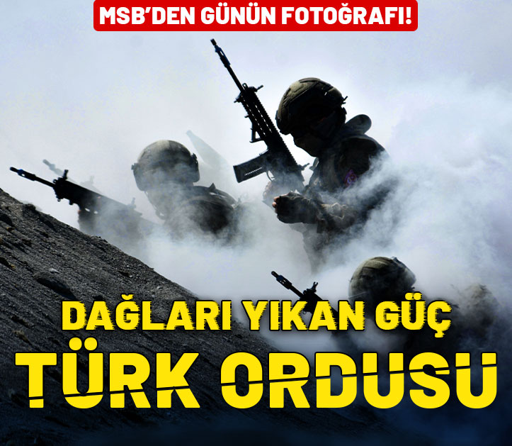 MSB'den günün fotoğrafı! Dağları yıkan güç: Türk ordusu