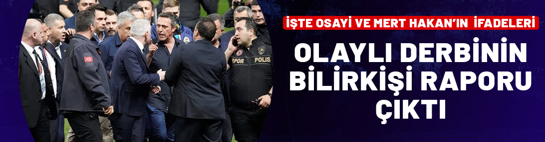 Olaylı derbinin bilirkişi raporu çıktı