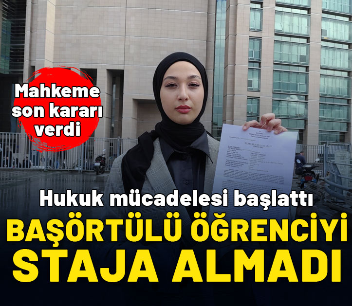 Başörtülü öğrenciyi staja almadı! Mahkeme son kararı verdi