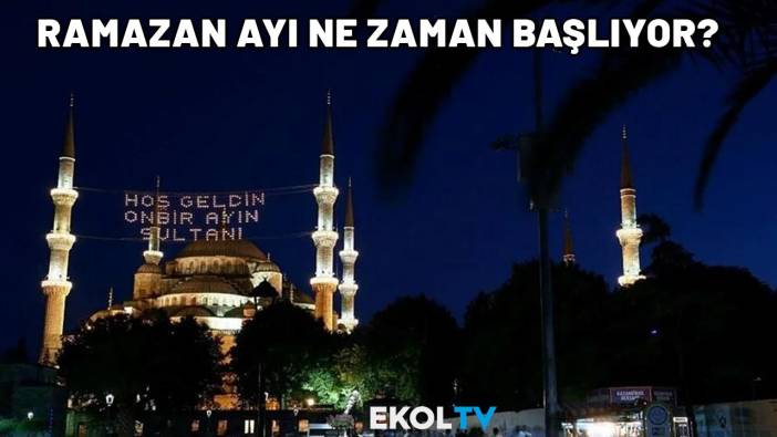 RAMAZAN BAYRAMI TATİLİ KAÇ GÜN OLACAK? Ramazan ayı ne zaman başlıyor?