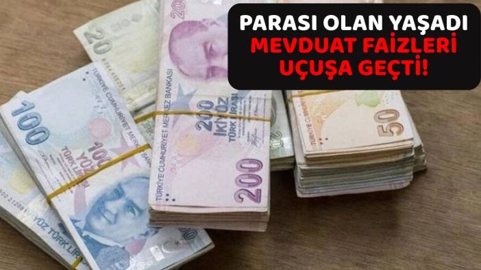 MEVDUAT FAİZLERİ RESMEN UÇTU: Parası olan yaşadı. 3 milyon TL'nin 1 aylık getirisi banka banka belli oldu!