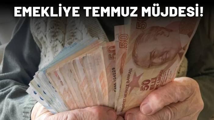 BAĞ-KUR- EMEKLİ SANDIĞI-SSK EMEKLİSİNE TEMMUZ MÜJDESİ: Maaşlar katlanarak yatacak! Herkesin cebi dolacak