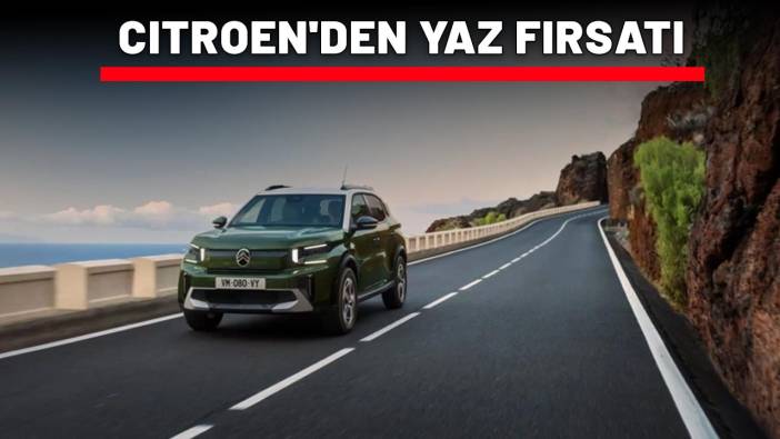 CITROEN'DEN YAZ FIRSATI: Yeni C3 Aircross’a hem indirim hem faizsiz kredi!