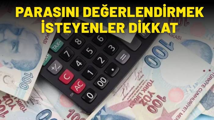 PARASINI FAİZE YATIRACAKLAR DİKKAT: O BANKA FAİZ ORANLARINI GÜNCELLEDİ! 100 bin TL'nin aylık getirisi ne kadar oldu?
