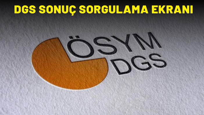 DGS SONUÇ SORGULAMA EKRANI: ÖSYM DGS sınav sonuçları açıklandı! İşte sonuç ekranı...