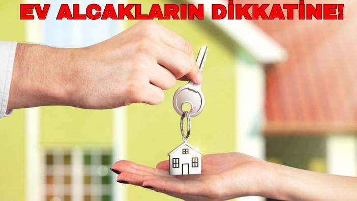 Ev alma hayali kuranlar hemen baksın! 2 milyon TL'nin geri ödeme tablosu belli oldu