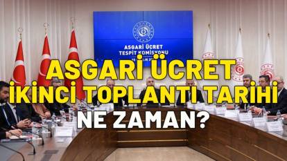 Asgari ücret ikinci toplantı tarihi belli oldu mu? Asgari Ücret ikinci toplantı ne zaman?