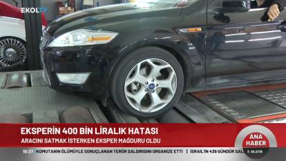 Eksper mağdurları artıyor: 400 bin liralık hata pes dedirtti