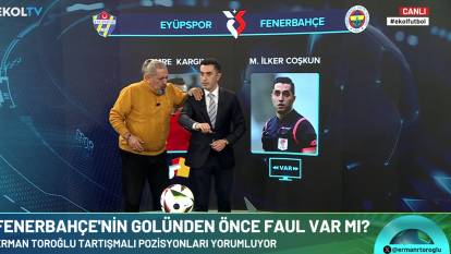 Fenerbahçe’nin golünde faul var mı? Erman Toroğlu uygulayarak anlattı