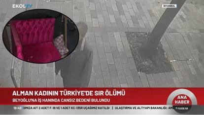 Alman kadının Türkiye'de sır ölümü: Cansız bedeni Beyoğlu’ndaki iş hanında bulundu