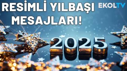 2025 EN GÜZEL RESİMLİ YENİ YIL MESAJLARI| WhatsApp'ta paylaşılacak resimli sözlü 2025 yeni yıl mesajları