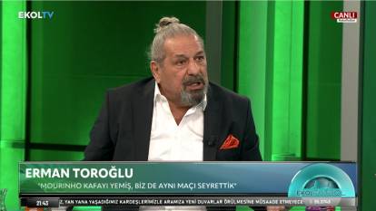 Erman Toroğlu’ndan Mourinho’ya sert sözler: Kafayı yemiş, sen önce top oynat