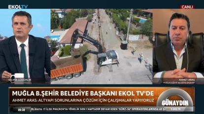 Büyükşehir Belediye Başkanı Ahmet Aras Ekol TV’de açıkladı: Muğla bu yaz susuz kalmayacak