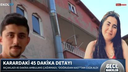 Türkiye'nin konuştuğu cinayette karar çıktı! 45 dakika detayı dikkat çekti