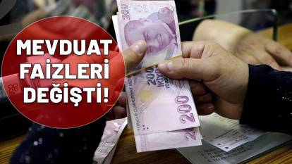 MEVDUAT FAİZLERİ DEĞİŞTİ| Bankalar harekete geçti: 100 MEVbin 250 bin ve 500 bin TL’nin aylık getirisi ne kadar?