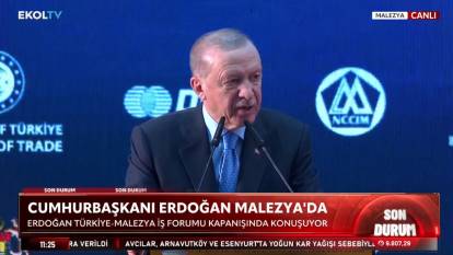 Erdoğan Türkiye- Malezya İş Forumu'nda konuştu