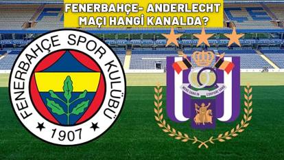 Fenerbahçe-Anderlecht maçı, hangi kanalda, saat kaçta? Talisca ilk 11'de olacak mı? Fenerbahçe-Anderlecht maçı izleme linki