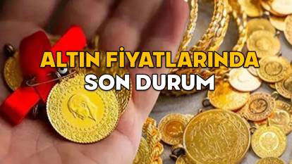 ALTIN FİYATLARINDAKİ SON DURUM: 9 Mayıs Cuma altın fiyatları açıklandı. Gram altın, yarım altın, çeyrek altın ne kadar?
