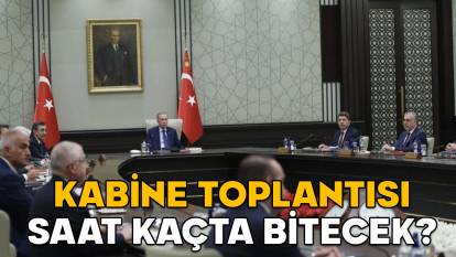 KABİNE TOPLANTISI SAAT KAÇTA BİTECEK? Emekli bayram ikramiyesi Kabine toplantısında açıklanacak mı?