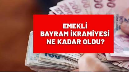 EMEKLİ BAYRAM İKRAMİYESİ NE KADAR ? Emekli bayram ikramiyesi ne zaman yatacak? 2025 Emekli bayram ikramiyesi için rakam verildi