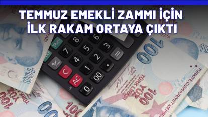 TEMMUZ EMEKLİ ZAMMI İÇİN İLK RAKAM ORTAYA ÇIKTI: İşte SSK, Bağ- Kur emeklisi için yeni maaşlar