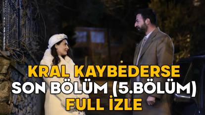 KRAL KAYBEDERSE SON BÖLÜM (5. BÖLÜM) FULL İZLE || 11 Mart Star TV Kral Kaybederse son bölüm izleme ekranı