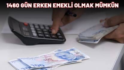 1460 GÜN ERKEN EMEKLİ OLMAK MÜMKÜN: SGK müjdeli haberi verdi! Tek yapmanız gereken...