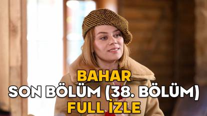 BAHAR SON BÖLÜM (38. BÖLÜM) FULL İZLE || 11 Mart Show TV Bahar son bölüm izleme ekranı