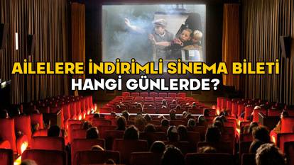 AİLELERE İNDİRİMLİ SİNEMA BİLETİ HANGİ GÜNLERDE? Aile Yılı indirimli sinema bileti hangi sinemalarda var?