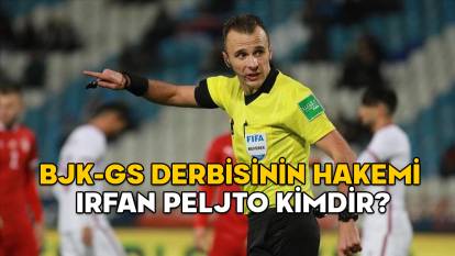 IRFAN PELJTO KİMDİR, KAÇ YAŞINDA VE NERELİ? BJK-GS derbisinin hakemi Irfan Peljto hangi maçları yönetti?