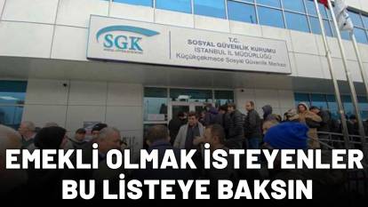 EMEKLİ OLMAK İSTEYENLER BU LİSTEYE BAKSIN: Emeklilik yaşı ortaya çıktı! İşte alacağınız maaş