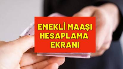 4A, 4B ve 4C'LİLER DİKKAT! Emekli olunca alacağınız maaş ortaya çıktı! İşte hesaplama ekranı...
