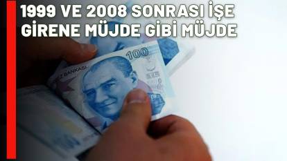 1999 VE 2008 SONRASI İŞE GİRENE MÜJDE GİBİ MÜJDE: Emeklilik öne çekilecek!