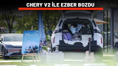 CHERY V2 İLE EZBER BOZDU: Elektrikli araçla hayata güç verin!