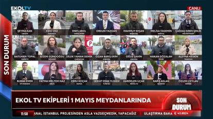 Bursa, Batman, Antalya, Edirne, Ordu, Tunceli! Ekol TV ekipleri Türkiye'nin dört bir yanında