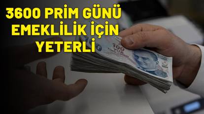 3600 PRİM GÜNÜ EMEKLİLİK İÇİN YETERLİ! Yaş şartı da aranmıyor: Erken emeklilik hayal değil!