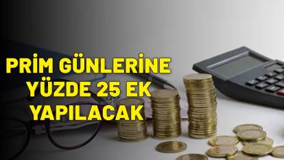 4A, 4B, 4C'LİLERE FIRSAT GİBİ FIRSAT: Prim günlerine yüzde 25 ek yapılacak! O kişiler tam 1825 gün erken emekli olacak