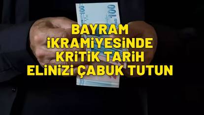 BAYRAM İKRAMİYESİNDE KRİTİK TARİH |Elinizi çabuk tutun
