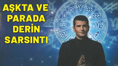 AŞKTA VE PARADA DERİN SARSINTI: 3 gün sürecek dönüşüm başlıyor!