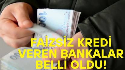 BANKALAR BÜYÜK REKABETE TUTULDU: Sıfır faizli kredi veren bankalar teker teker açıklandı