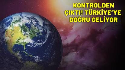 8-9-10-11-12-13-14 Mayıs tarihlerine çok dikkat! Kontrolden çıktı son hız Türkiye'nin üzerine geliyor