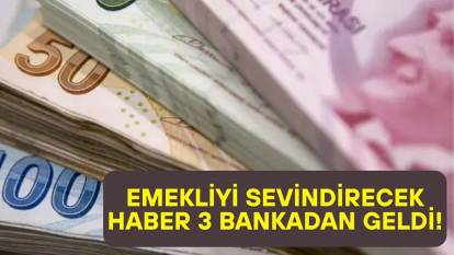 GARANTİ BBVA, İŞ BANKASI, QNB FİNANSBANK'TAN EMEKLİYİ MEST EDECEK HABER: 3 banka Mayıs ayına özel bomba promosyonlarını duyurdu!