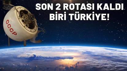 SON 2 ROTA, BİRİ TÜRKİYE: Yarım tonluk uzay istasyonu parçasının düşmesine saatler kaldı