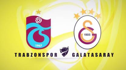 ZİRAAT TÜRKİYE KUPASI FİNALİ 2025 | Trabzonspor-Galatasaray maçı ne zaman, saat kaçta, hangi kanalda? (Muhtemel 11’ler)