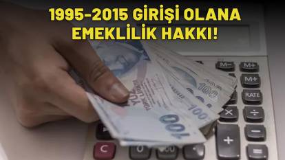 TARİHLER BU DEFA DEĞİŞTİ: 1995 ve 2015 arasında SGK girişi olan gerçekten yaşadı! Erken emeklilikleri kesin
